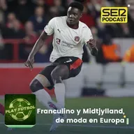 Franculino y Midtjylland, de moda en Europa