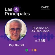258- El Secreto de un Matrimonio Feliz ft. Pep Borrell