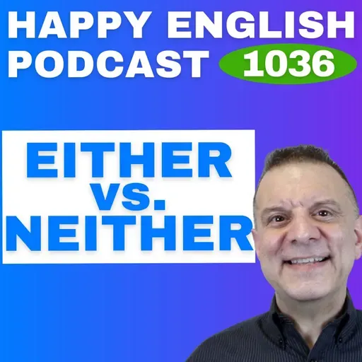 1036 - Either vs. Neither - What’s the Difference?