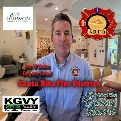 Around The Cracker Barrel - Ready, Set, Go: Wildfire and Monsoon Safety in Green Valley, Southern Arizona (Aired 05/15/2026)