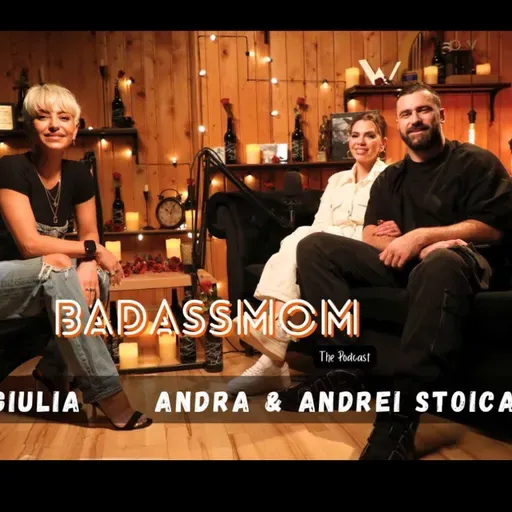 #31 | BADASSMOM | Andra și Andrei Stoica: Cât de greu e să faci performanță în ring, dar și acasă
