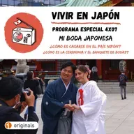 Vivir en Japón 4x07 - Mi boda japonesa: ¿Cómo es casarse en el país nipón? ¿Cómo es la ceremonia y el banquete de bodas?