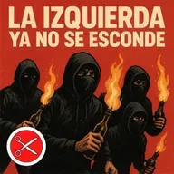 La izquierda ya no se esconde