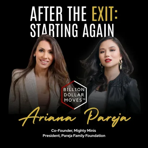 After The Exit | Ariana Pareja on Building, Selling and Starting Again