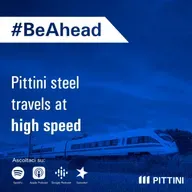 Ep. 18 - Pittini steel travels at high speed
