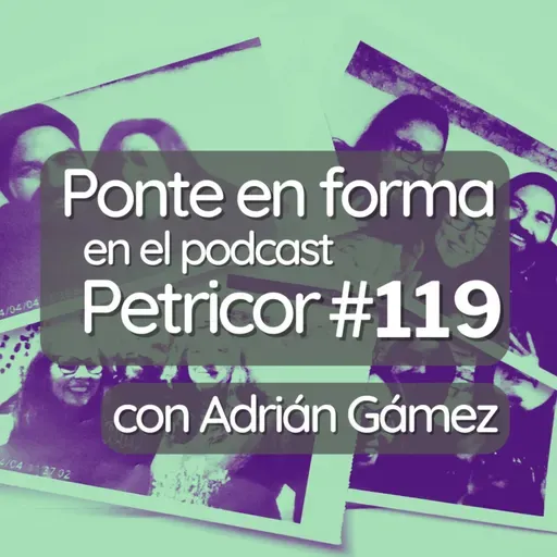 Petricor 119 &Adrian Gámez