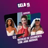 SELO INDEPENDENTE: MÚSICAS DE CASAMENTO COM JANA ANDRADE