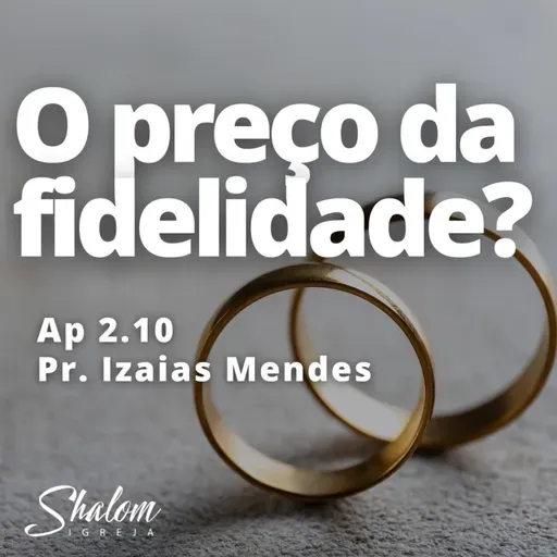 O preço da fidelidade - Pr. Izaias Mendes - 29-06-2025