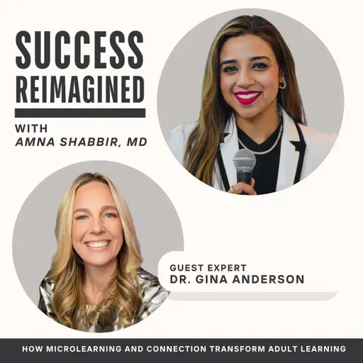Ep 50. How Microlearning and Connection Transform Adult Learning with Dr. Gina Anderson