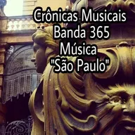 Crônicas Musicais Banda 365, Música "São Paulo"