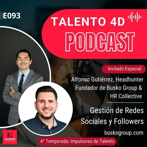 E093 | Gestión de Redes Sociales y Followers, Alfonso (Poncho) Gutiérrez, Busko Group & HR Collective