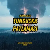 #332 Bilinmezler: Tunguska Patlaması