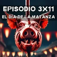 Episodio 3x11: El día de la matanza
