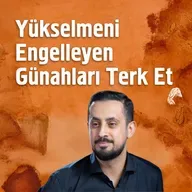 Yükselmeni Engelleyen Günahları Terk Et | Mehmet Yıldız