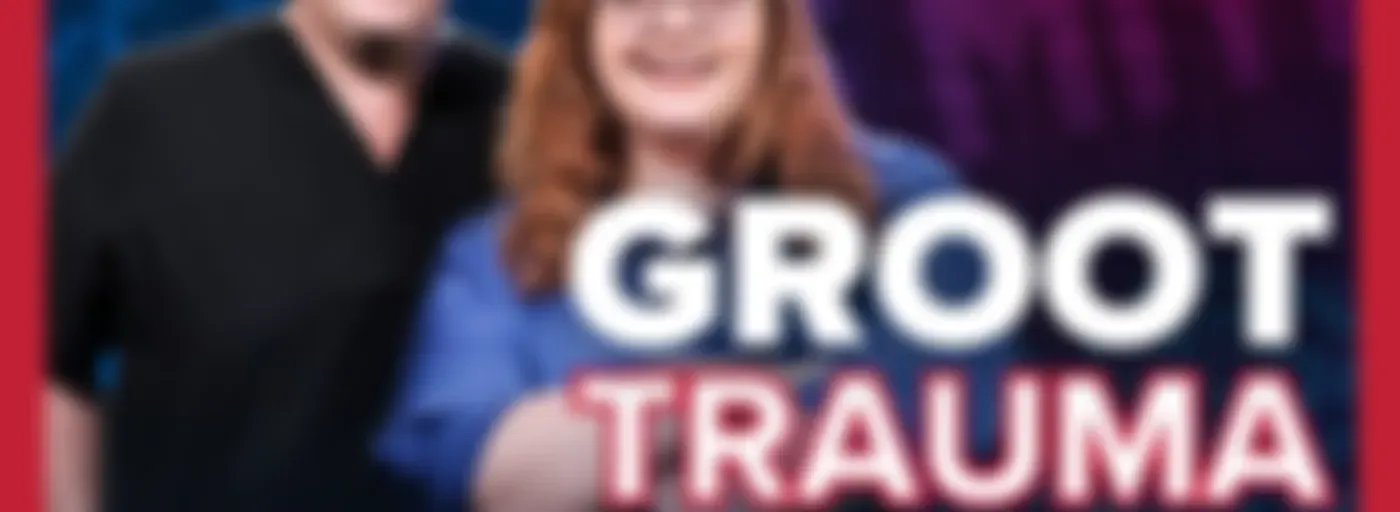 #GROOTtrauma