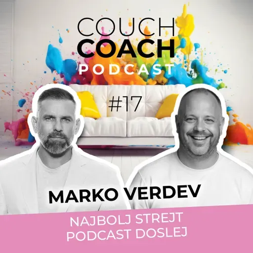 Najbolj strejt podcast doslej (Marko Verdev) - COUCHCOACH PODCAST EP#17