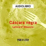 Cáscara negra - Leticia D'Albenzio