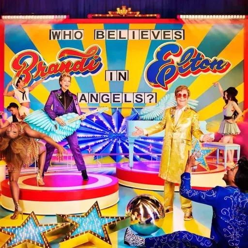 New Album Hour: Elton John & Brandi Carlile - Who Believes in Angels? (2025)