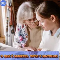 𝗗𝗜𝗔𝗕𝗘𝗧𝗘𝗦, 𝗧𝗜𝗣𝗢𝗦 𝗘 𝗦𝗜𝗡𝗧𝗢𝗠𝗔𝗦 – 𝗖𝗢𝗡𝗛𝗘𝗖̧𝗔 𝗢 𝗦𝗘𝗨!