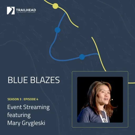 Blue Blazes S03E04: Event Streaming - featuring Mary Grygleski