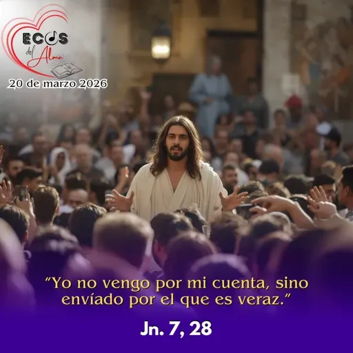 Viernes, 20 de marzo 2026 || Juan 1-2.10.25-30