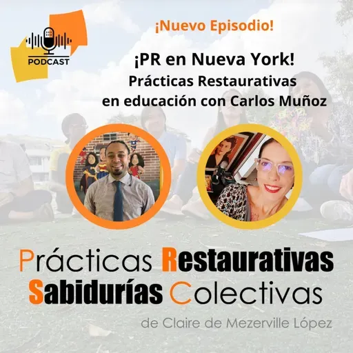 ¡PR en Nueva York! Prácticas Restaurativas con Carlos Muñoz