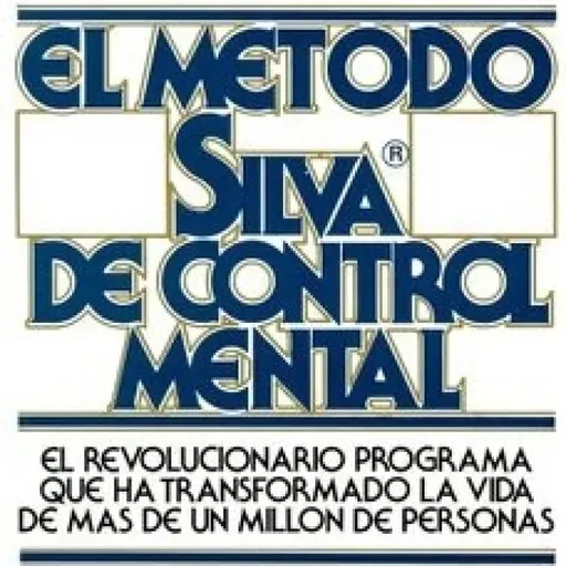 Método Silva de Control Mental explicado: entra a nivel Alfa y decide con claridad - Conocimiento Experto