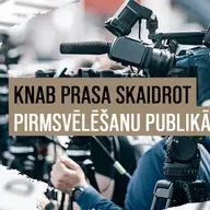 KNAB prasa skaidrot pirmsvēlēšanu publikācijas: vai tā ir neērtība godīgu vēlēšanu vārdā