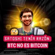 258 | SATOSHI TENÍA RAZÓN: BTC no es BITCOIN (LAS PRUEBAS están a la VISTA)