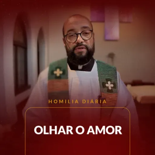 Homilia Diária - Olhar o amor | 2025.07.01