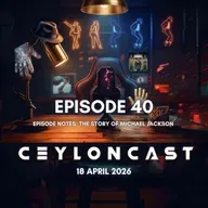 Episode 40: මයිකල් ජැක්සන් සුදු උනා ද? සුදු කරගත්තා ද?