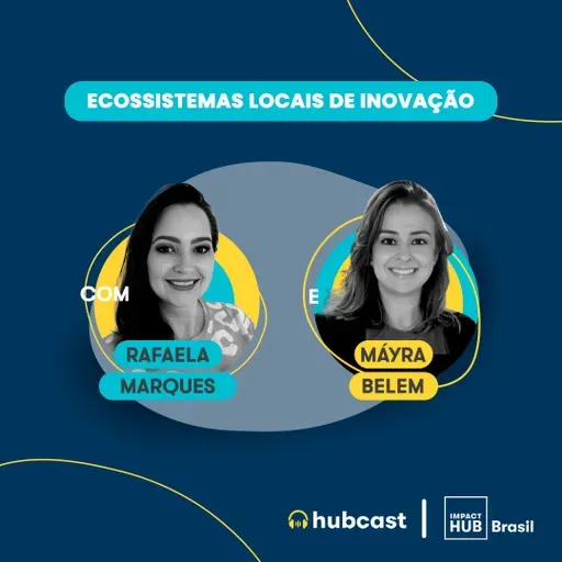 Hubcast 105 | Ecossistemas Locais de Inovação