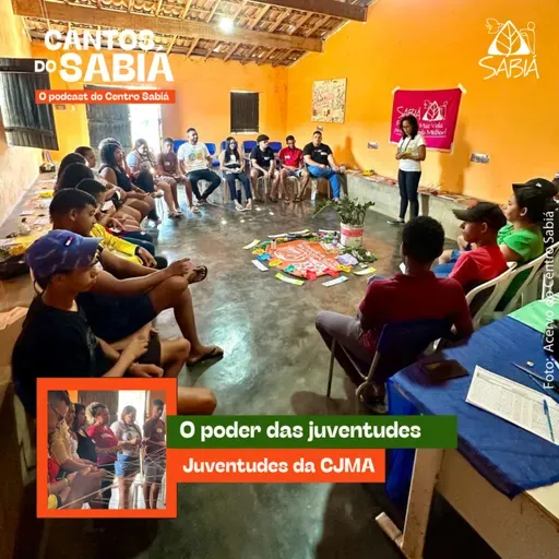 O poder das juventudes - Cantos do Sabiá