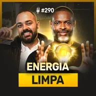 Podcast EAG #290 | o Futuro da Energia Sustentável no Brasil