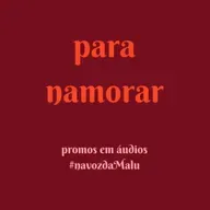 Para namorar...