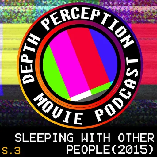 3.13 Brought to You by Sleeping With Other People