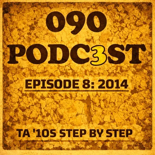 EPISODE 8: 2014