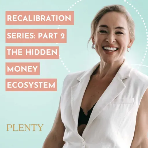 151. The Hidden Money Ecosystem – And What State Yours Is In (The Recalibration Part 2)