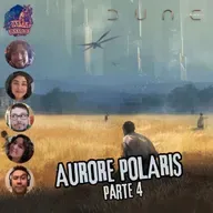 Aurore Polaris - Parte 4/?? (Dune: Aventuras en el Imperio)❄