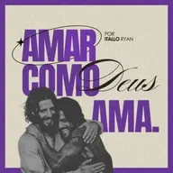 #161 Amar como Deus ama - Itallo Ryan