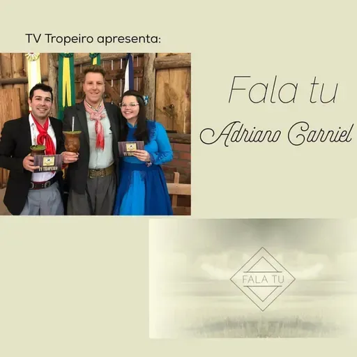 Fala Tu - Adriano Carniel!