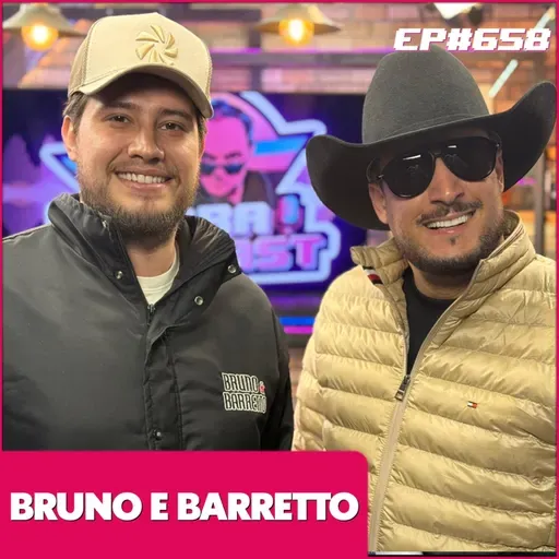 EP 658 - BRUNO E BARRETTO