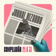 COMPILADÃO Jornal Bizarro 21 a 31