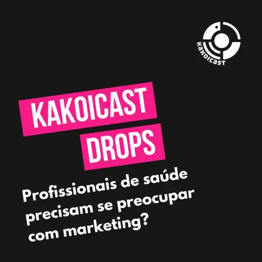 Drops: Consultórios de Saúde precisam de marketing?