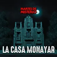 EP.380: La casa Monayar, terror arquitectónico