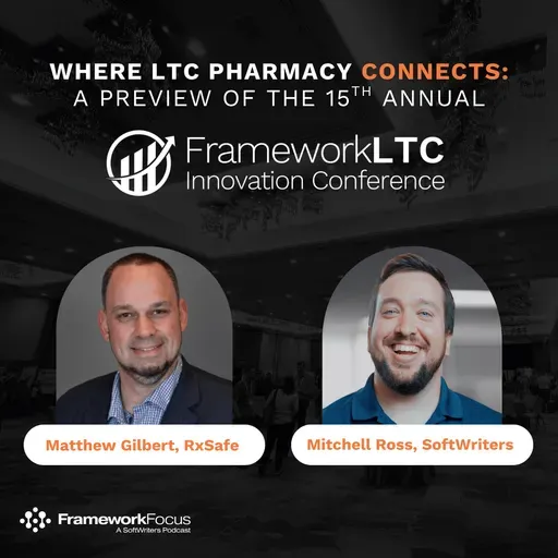 Where LTC Pharmacy Connects: Preview of the 15th Annual FrameworkLTC Innovation Conference | Framework Focus