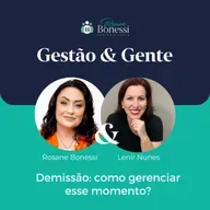 Demissão: Como gerenciar esse momento? | Com Lenir Nunes