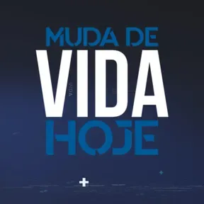 Muda de Vida Hoje