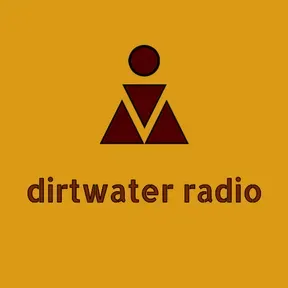 Dirtwater Radio