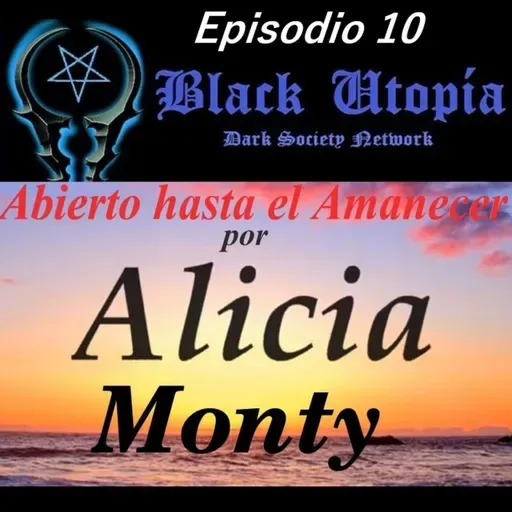 BLACK UTOPIA RADIO - ABIERTO HASTA EL AMANECER ep10